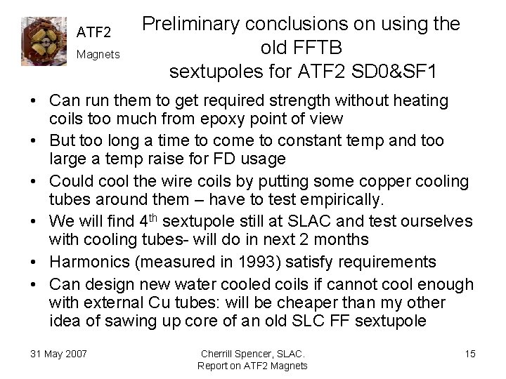 ATF 2 Magnets Preliminary conclusions on using the old FFTB sextupoles for ATF 2