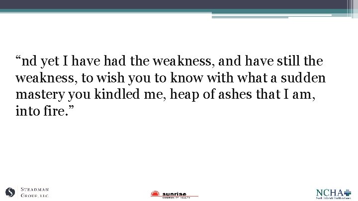 “nd yet I have had the weakness, and have still the weakness, to wish