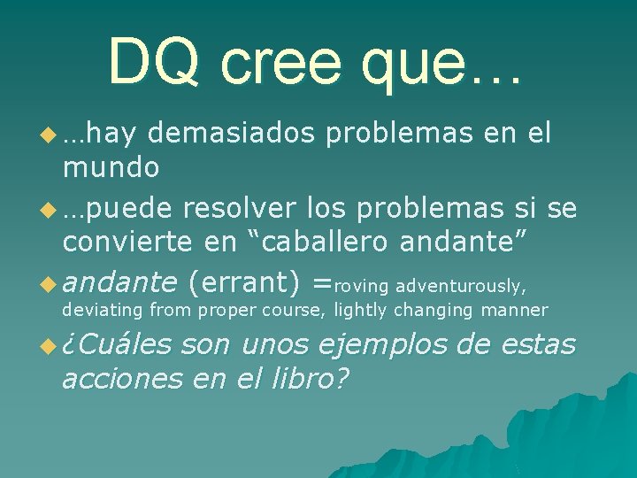 DQ cree que… u …hay demasiados problemas en el mundo u …puede resolver los