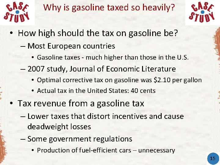 Why is gasoline taxed so heavily? • How high should the tax on gasoline
