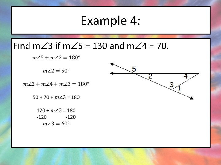 Example 4: Find m 3 if m 5 = 130 and m 4 =