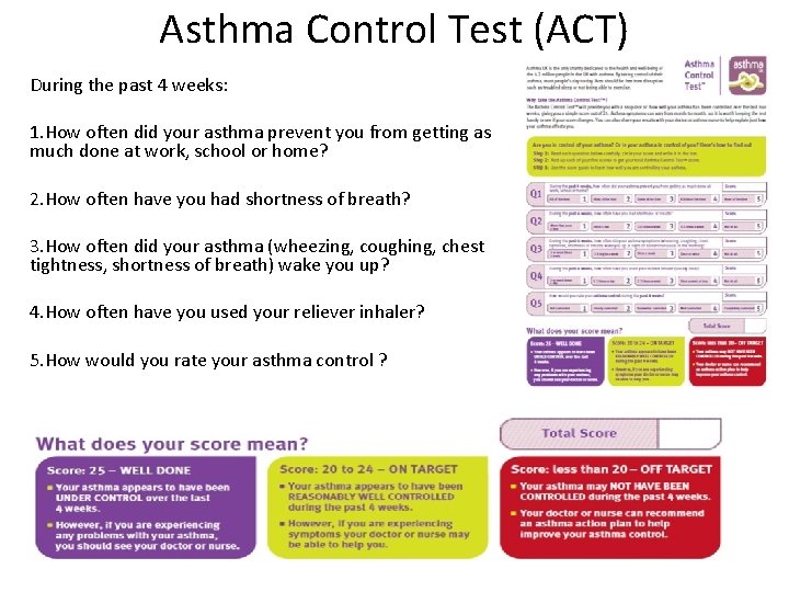 Asthma Control Test (ACT) During the past 4 weeks: 1. How often did your