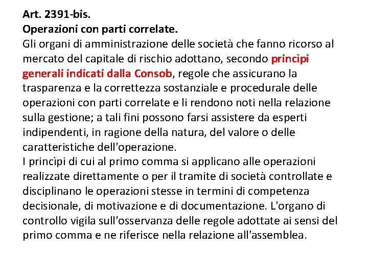 Art. 2391 -bis. Operazioni con parti correlate. Gli organi di amministrazione delle società che