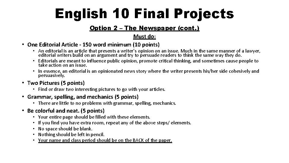 English 10 Final Projects Option 2 – The Newspaper (cont. ) Must do: •