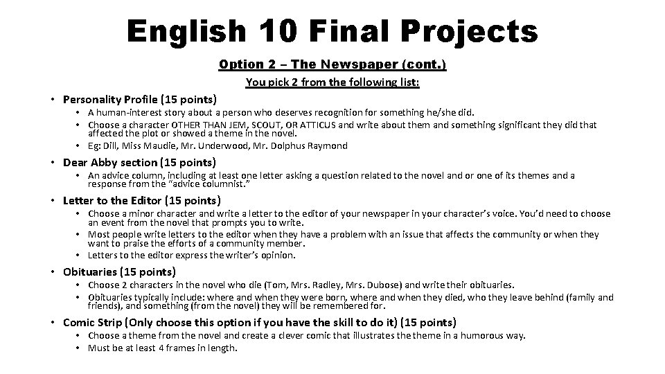English 10 Final Projects Option 2 – The Newspaper (cont. ) You pick 2