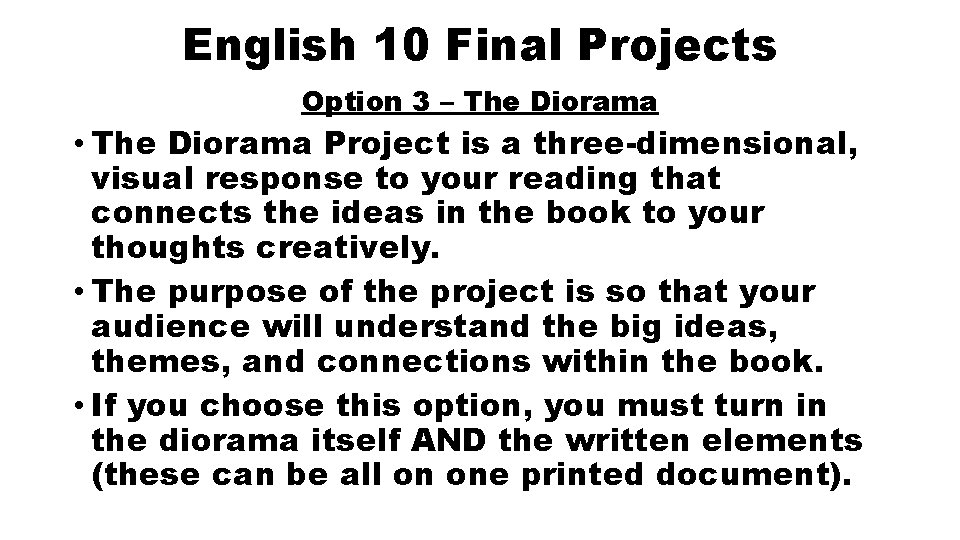 English 10 Final Projects Option 3 – The Diorama • The Diorama Project is