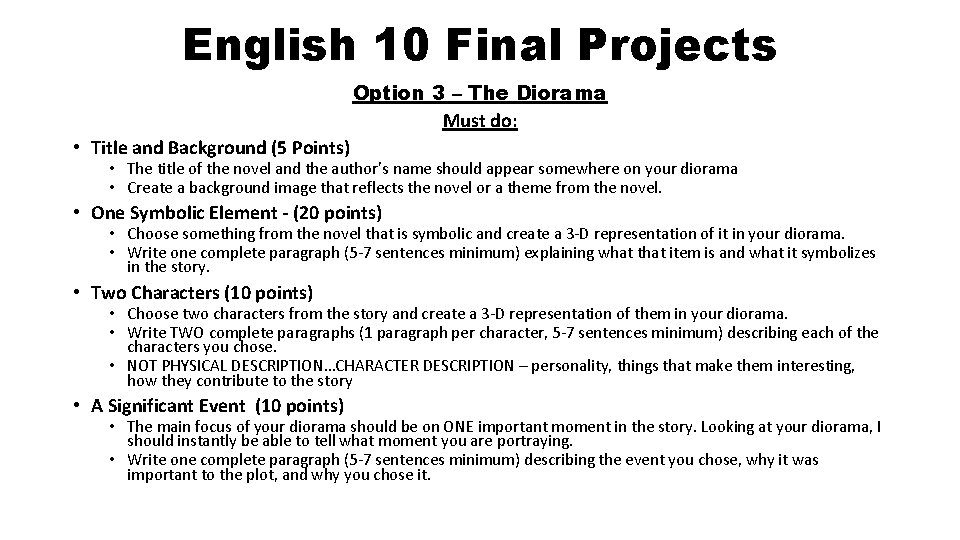 English 10 Final Projects Option 3 – The Diorama Must do: • Title and