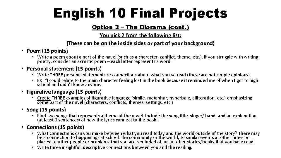 English 10 Final Projects Option 3 – The Diorama (cont. ) You pick 2