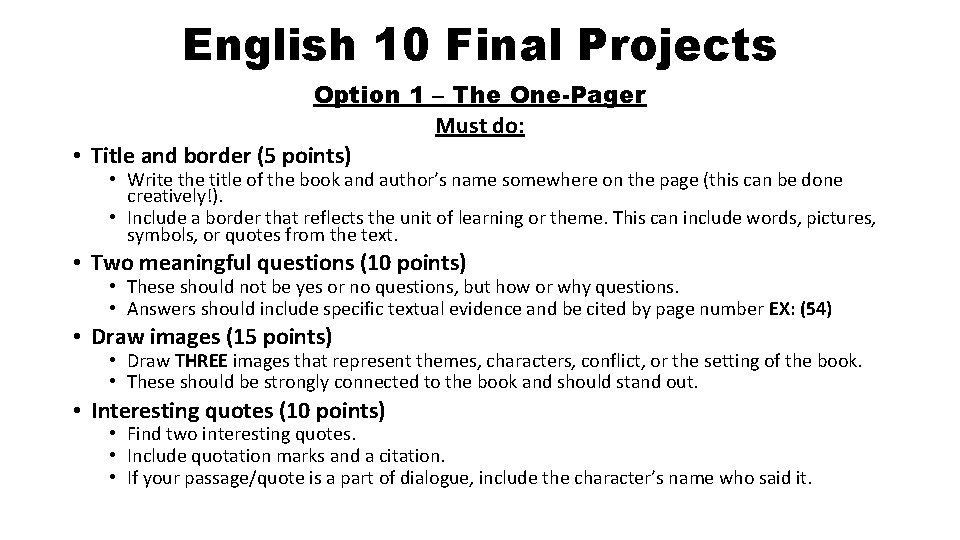 English 10 Final Projects Option 1 – The One-Pager Must do: • Title and