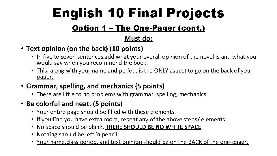 English 10 Final Projects Option 1 – The One-Pager (cont. ) Must do: •