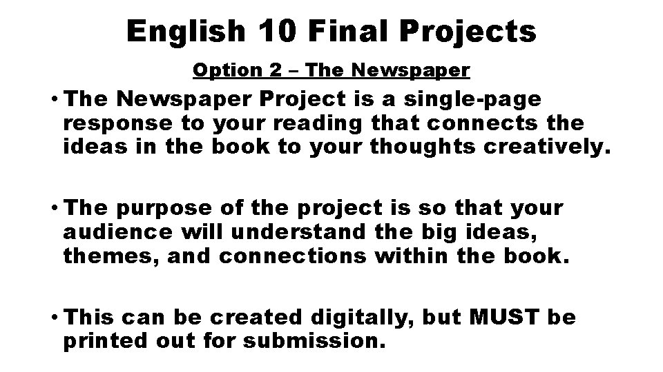 English 10 Final Projects Option 2 – The Newspaper • The Newspaper Project is