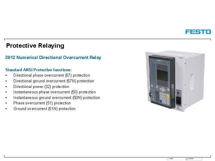 Protective Relaying 3812 Numerical Directional Overcurrent Relay Standard ANSI Protective functions: • Directional phase