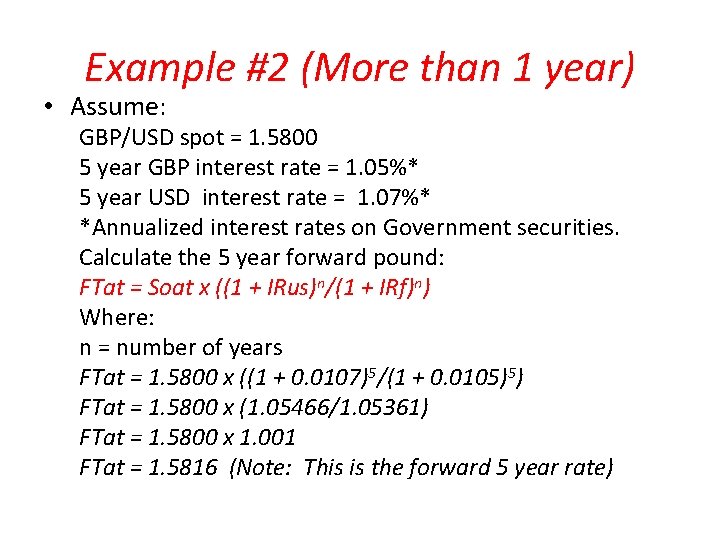 Example #2 (More than 1 year) • Assume: GBP/USD spot = 1. 5800 5