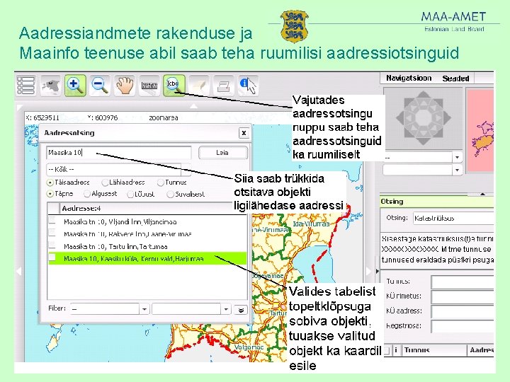 Aadressiandmete rakenduse ja Maainfo teenuse abil saab teha ruumilisi aadressiotsinguid 