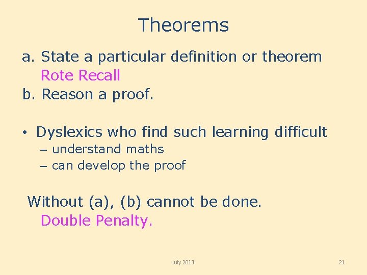 Theorems a. State a particular definition or theorem Rote Recall b. Reason a proof.