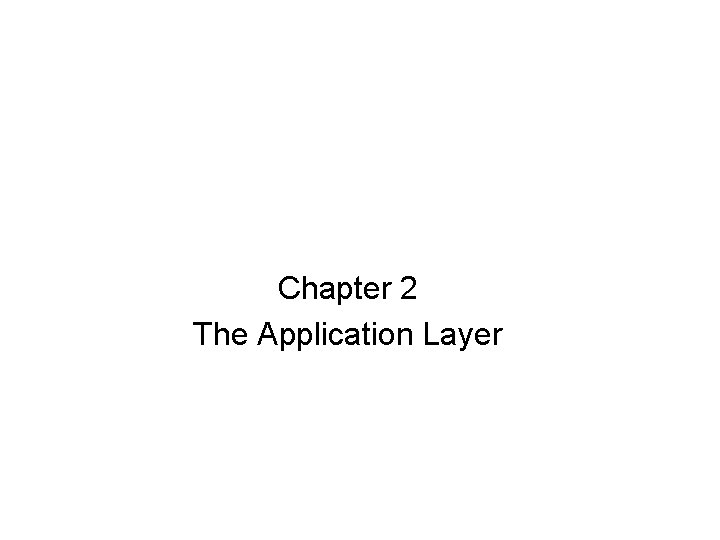 Chapter 2 The Application Layer 