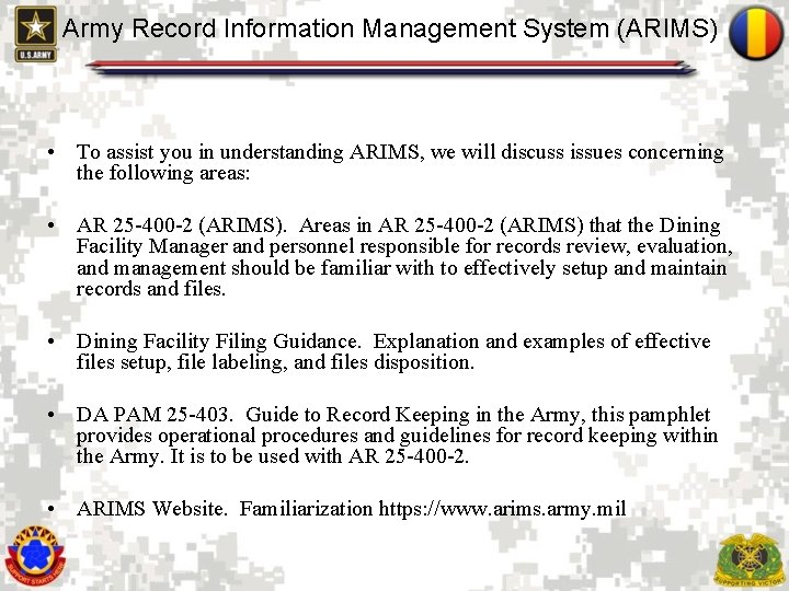 Army Record Information Management System (ARIMS) • To assist you in understanding ARIMS, we