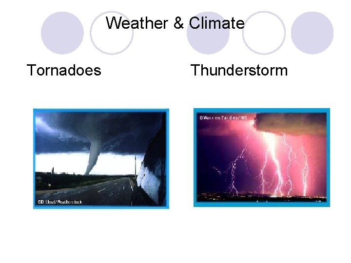 Weather & Climate Tornadoes Thunderstorm 