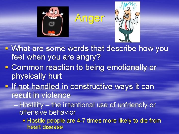 Anger § What are some words that describe how you feel when you are Anger § What are some words that describe how you feel when you are
