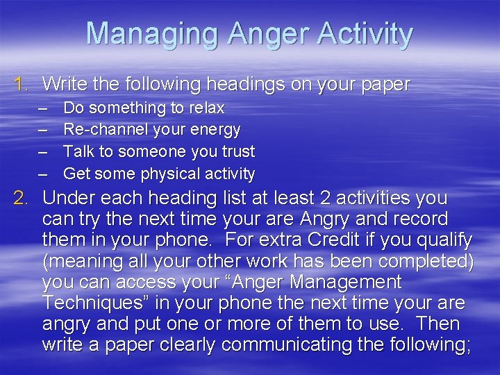 Managing Anger Activity 1. Write the following headings on your paper – – Do Managing Anger Activity 1. Write the following headings on your paper – – Do