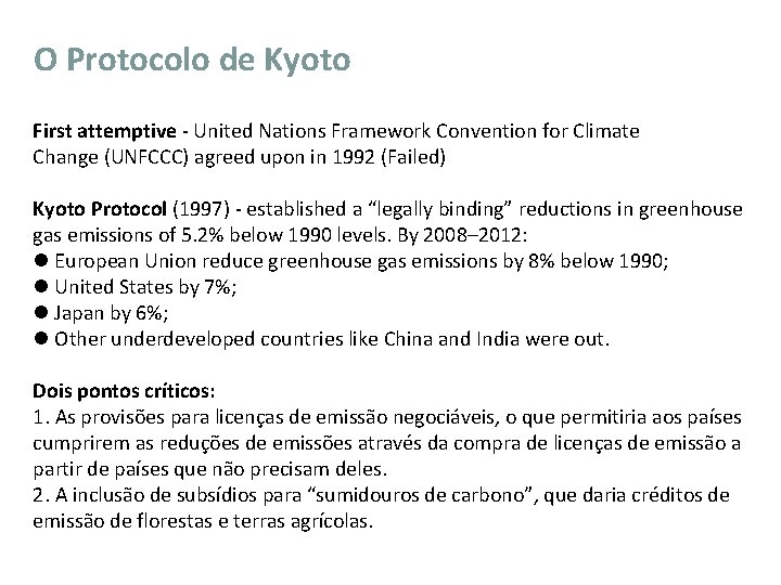 O Protocolo de Kyoto First attemptive - United Nations Framework Convention for Climate Change