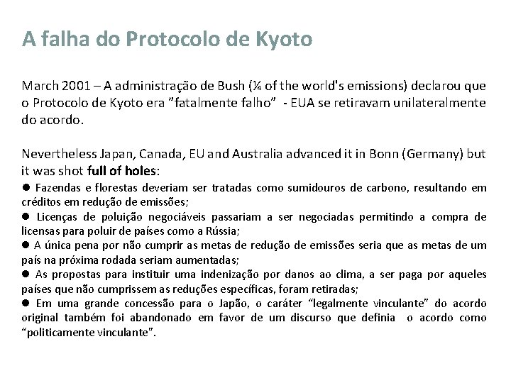 A falha do Protocolo de Kyoto March 2001 – A administração de Bush (¼