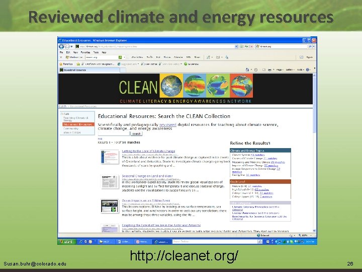 Reviewed climate and energy resources Susan. buhr@colorado. edu http: //cleanet. org/ 26 
