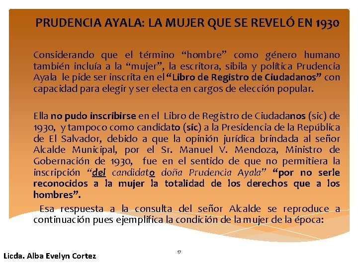 PRUDENCIA AYALA: LA MUJER QUE SE REVELÓ EN 1930 Considerando que el término “hombre”