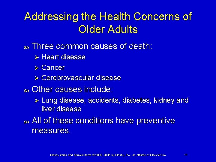 Addressing the Health Concerns of Older Adults Three common causes of death: Heart disease