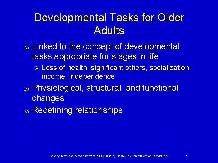 Developmental Tasks for Older Adults Linked to the concept of developmental tasks appropriate for