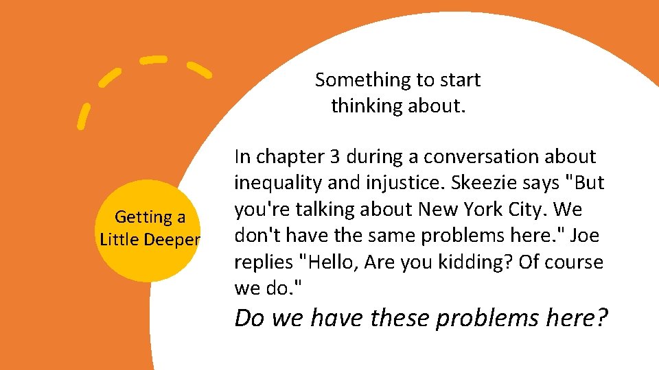 Something to start thinking about. Getting a Little Deeper In chapter 3 during a Something to start thinking about. Getting a Little Deeper In chapter 3 during a