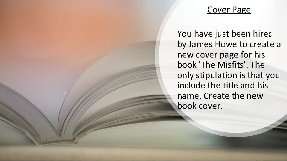 Cover Page You have just been hired by James Howe to create a new Cover Page You have just been hired by James Howe to create a new