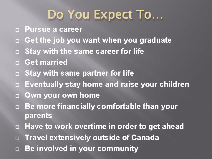 Do You Expect To… Pursue a career Get the job you want when you