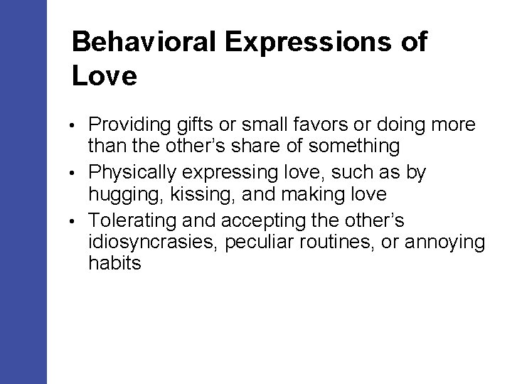 Behavioral Expressions of Love Providing gifts or small favors or doing more than the