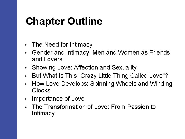 Chapter Outline • • The Need for Intimacy Gender and Intimacy: Men and Women