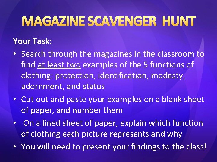 MAGAZINE SCAVENGER HUNT Your Task: • Search through the magazines in the classroom to MAGAZINE SCAVENGER HUNT Your Task: • Search through the magazines in the classroom to