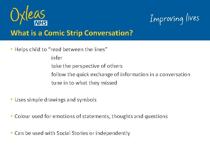 What is a Comic Strip Conversation? • Helps child to “read between the lines”