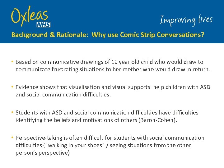 Background & Rationale: Why use Comic Strip Conversations? • Based on communicative drawings of