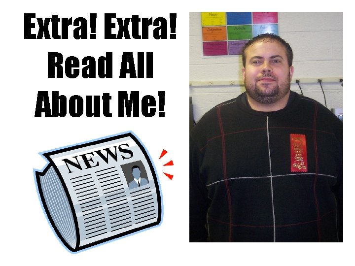 Extra! Read All About Me! 