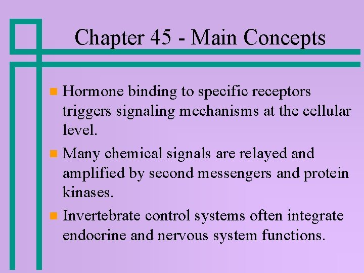 Chapter 45 - Main Concepts Hormone binding to specific receptors triggers signaling mechanisms at Chapter 45 - Main Concepts Hormone binding to specific receptors triggers signaling mechanisms at