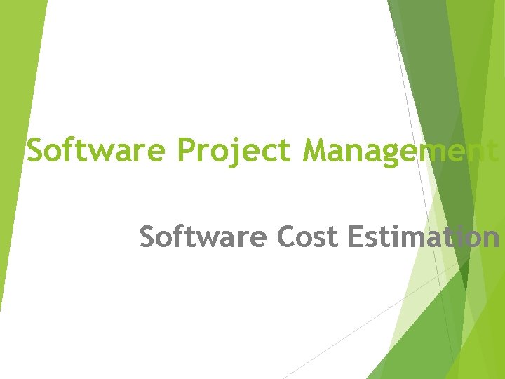 Software Project Management Software Cost Estimation 