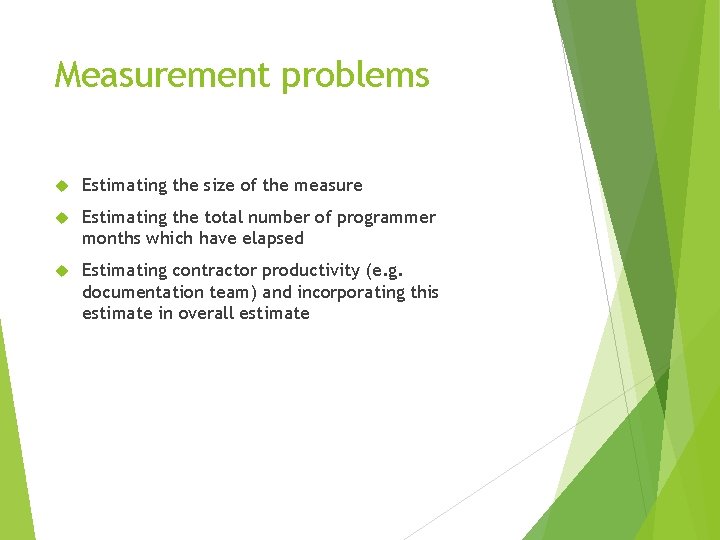 Measurement problems Estimating the size of the measure Estimating the total number of programmer