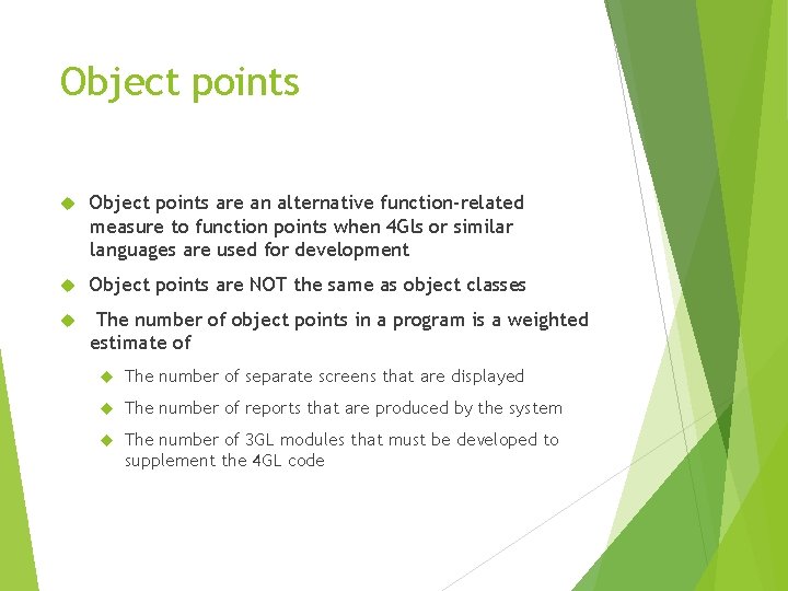 Object points are an alternative function-related measure to function points when 4 Gls or