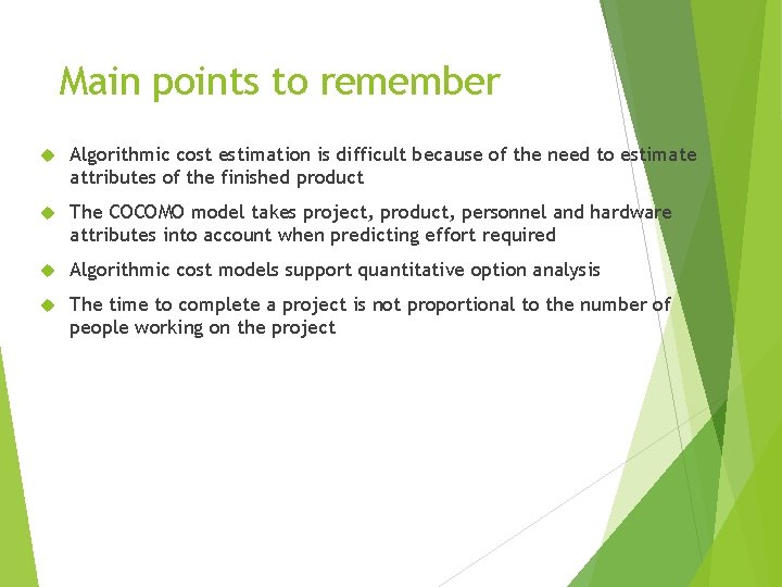 Main points to remember Algorithmic cost estimation is difficult because of the need to