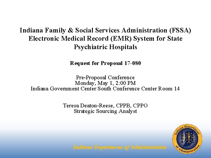 Indiana Family & Social Services Administration (FSSA) Electronic Medical Record (EMR) System for State