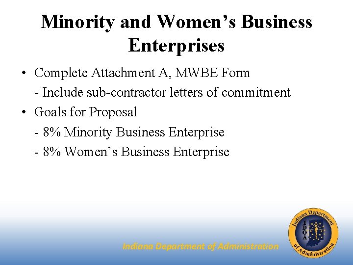 Minority and Women’s Business Enterprises • Complete Attachment A, MWBE Form - Include sub-contractor