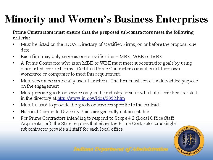 Minority and Women’s Business Enterprises Prime Contractors must ensure that the proposed subcontractors meet