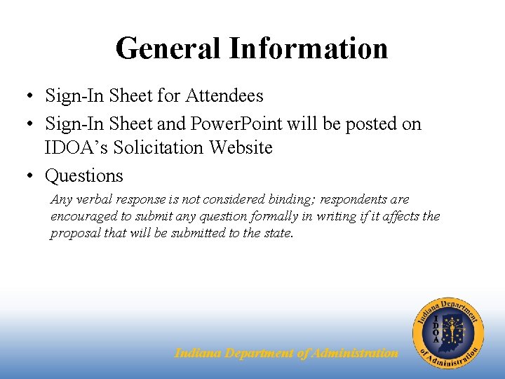 General Information • Sign-In Sheet for Attendees • Sign-In Sheet and Power. Point will