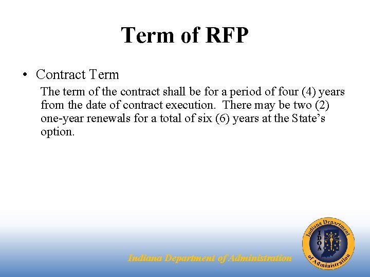 Term of RFP • Contract Term The term of the contract shall be for