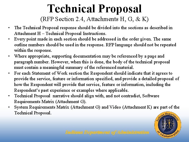 Technical Proposal (RFP Section 2. 4, Attachments H, G, & K) • The Technical